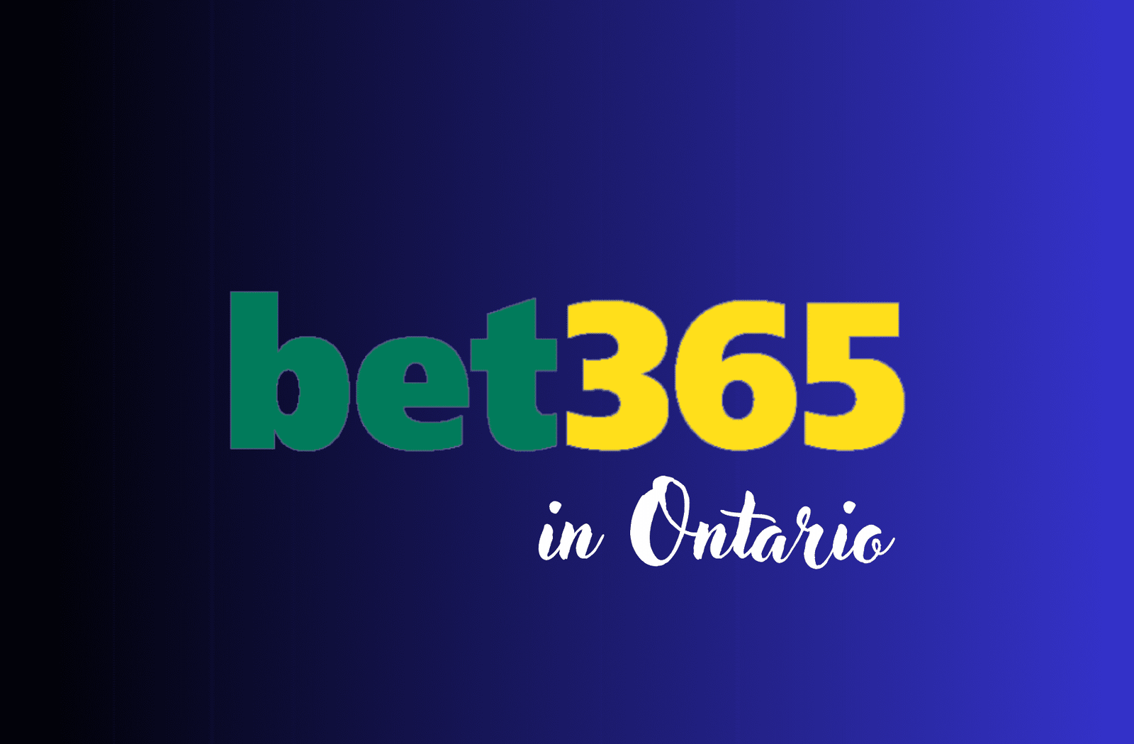 Does Bet365 Work in Ontario?